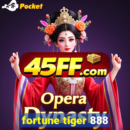 fortune tiger 888